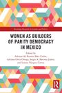 Women as Builders of Parity Democracy in Mexico, Buch