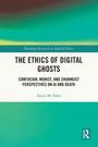 Alexis M. Elder: The Ethics of Digital Ghosts, Buch