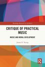 „Critique of Practical Music: Music and Moral Development“ von James O. Young. Bunte abstrakte Formen.