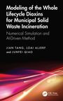 Jian Tang: Modeling of the Whole Lifecycle Dioxins for Municipal Solid Waste Incineration, Buch