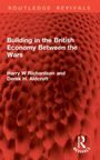 Derek H. Aldcroft: Building in the British Economy Between the Wars, Buch