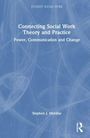 Text: "Connecting Social Work Theory and Practice: Power, Communication and Change" von Stephen J. Mordue. Blauer Hintergrund.