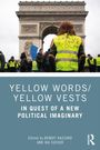 "YELLOW WORDS/YELLOW VESTS: IN QUEST OF A NEW POLITICAL IMAGINARY" oben Foto von Gelbwesten am Arc de Triomphe.