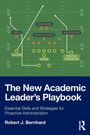 Robert J. Bernhard: The New Academic Leader's Playbook, Buch