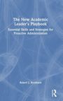 Robert J. Bernhard: The New Academic Leader's Playbook, Buch