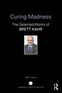 Brett Kahr: Curing Madness, Buch