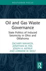 "Oil and Gas Waste Governance: State Politics of Induced Seismicity in Ohio and Oklahoma." Buchcover mit abstrakten Linien.