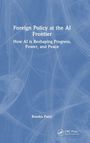 "Foreign Policy at the AI Frontier. How AI is Reshaping Progress, Power, and Peace. Branka Panic." Blauer Hintergrund.