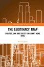 "The Legitimacy Trap: Politics, Law and Society in China's Hong Kong" von Brendan Clift, mit einem modernen, stilisierten Stadtbild.