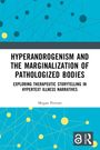 Megan Perram: Hyperandrogenism and the Marginalization of Pathologized Bodies, Buch