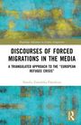 Natalia Zawadzka-Paluektau: Discourses of Forced Migrations in the Media, Buch