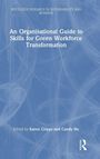 "An Organisational Guide to Skills for Green Workforce Transformation", bearbeitet von Karen Cripps und Candy Ho. Blaues Muster.