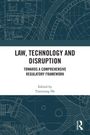 Text: "LAW, TECHNOLOGY AND DISRUPTION", "TOWARDS A COMPREHENSIVE REGULATORY FRAMEWORK", "Edited by Tianxiang He". Hintergrund mit technischen Zeichnungen in Blau.