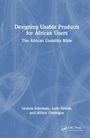 Text: "Designing Usable Products for African Users. The African Usability Bible. Iwaola Sobowale, Lade Tawak, Hillary Omitogun." Auf blauem Hintergrund.