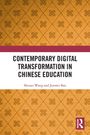 Shutao Wang: Contemporary Digital Transformation in Chinese Education, Buch