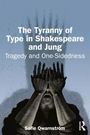 Text: "The Tyranny of Type in Shakespeare and Jung: Tragedy and One-Sidedness" von Sofie Qwarnström. Illustration: Person hält Hände vor das Gesicht.