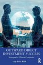 "Outward Direct Investment Success: Strategies for Chinese Companies" von Leigh Baker. Zwei Figuren schütteln sich die Hand, im Hintergrund ein Globus und eine Stadtansicht.