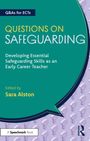 "Questions on Safeguarding: Developing Essential Skills as an Early Career Teacher, edited by Sara Alston." Blau-grünes Design.