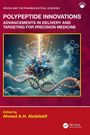 POLYPEPTIDE INNOVATIONS: Fortschritte in Präzisionsmedizin. Stilisiertes Molekül, bearbeitet von Ahmed AH Abdellatif.