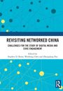 "REVISITING NETWORKED CHINA" in dicker Schrift. Blaues grafisches Netzwerk-Design mit gelben und blauen Punkten.