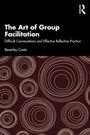 „The Art of Group Facilitation: Difficult Conversations and Effective Reflective Practice“ von Beverley Costa. Kreise.