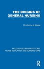Christopher Maggs: Origins of General Nursing, Buch