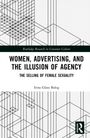 Text: "Women, Advertising, and the Illusion of Agency: The Selling of Female Sexuality" von Irina Glass Balog. Schwarz-weiße geometrische Muster und Routledge-Logo.