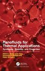 "Nanofluids for Thermal Applications: Synthesis, Stability, and Properties" von Nikhil S. Mane, Zafar Said, Sayantan Mukherjee, Naser Ali. Rot mit Molekularstruktur.