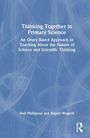 Neil Phillipson: Thinking Together in Primary Science, Buch
