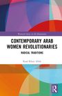 Text im oberen Bereich: "Warwick Series in the Humanities". Der Titel lautet: "Contemporary Arab Women Revolutionaries: Radical Traditions". Autor: Raad Khair Allah. Bunte geometrische Formen als Hintergrund. Logo von Routledge unten rechts.