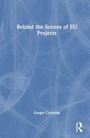 Gregor Cerinsek: Behind the Scenes of EU Projects, Buch
