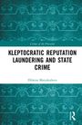 Dilmira Matyakubova: Kleptocratic Reputation Laundering and State Crime, Buch