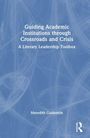 Text: "Guiding Academic Institutions through Crossroads and Crisis: A Literary Leadership Toolbox" von Meredith Goldsmith. Hintergrund mit abstrakten, hellen Linien auf blauem Grund, Logo rechts unten.