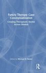"Family Therapy Case Conceptualization: Creating Therapeutic Stories Across Models. Edited by Michael D. Reiter." Auf blauem Hintergrund mit weißen Linien.