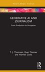 "Generative AI and Journalism: From Production to Perception" von T. J. Thomson, Ryan Thomas und Hannes Cools. Logo unten rechts.