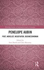 "Routledge Studies in Eighteenth-Century Literature. PENELOPE AUBIN. POET, NOVELIST, NEGOTIATOR, BUSINESSWOMAN. Edited by Stan Booth and Chris Mounsey." Pinkes, ornamental gemustertes Cover.