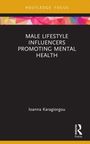 Ioanna Karagiorgou: Male Lifestyle Influencers Promoting Mental Health, Buch