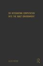 "On Integrating Computation into the Built Environment" von Alex Webb in goldener Schrift auf schwarzem Hintergrund, mit Routledge-Logo.