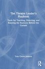 "The Theatre Leader’s Playbook: Tools for Teaching, Directing, and Running the Business Behind the Curtain." Ein blaues Cover.