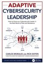 "ADAPTIVE CYBERSECURITY LEADERSHIP. Diagramm mit Pfeilen zu Kommunikation, Vertrauen, Unsicherheit. Autoren: Carlos Morales, Rick Doten."
