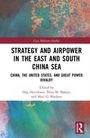 Strategy and Airpower in the East and South China Sea, Buch