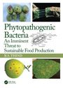 "Phytopathogenic Bacteria: An Imminent Threat to Sustainable Food Production" von B.S. Thind. Drei Fotos von befallenen Pflanzen.