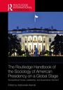 Routledge Handbook of the Sociology of American Presidency on a Global Stage, Buch