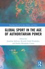 Global Sport in the Age of Authoritarian Power, Buch