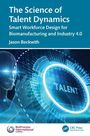 . Jason Beckwith: The Science of Talent Dynamics, Buch