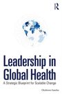 Obidimma Ezezika: Leadership in Global Health, Buch