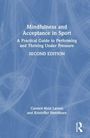 "Mindfulness and Acceptance in Sport", Anleitung zum Handeln unter Druck, zweite Edition. Blaues abstraktes Cover mit Logo.