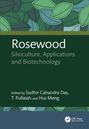 "Rosewood: Silviculture, Applications and Biotechnology. Edited by Sudhir Cahandra Das, T. Pullaiah and Hui Meng."