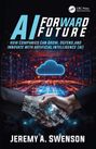 Jeremy A. Swenson: AI Forward Future, Buch