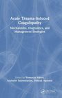 Acute Trauma-Induced Coagulopathy, Buch